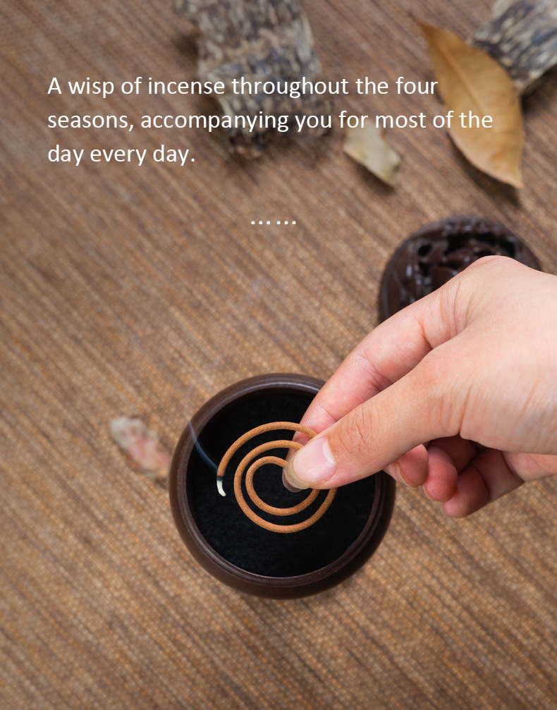 A wisp of incense throughout the four seasons, accompanying you for most of the day every day.